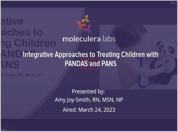 Integrative Approaches to Treating Children with PANDAS and PANS