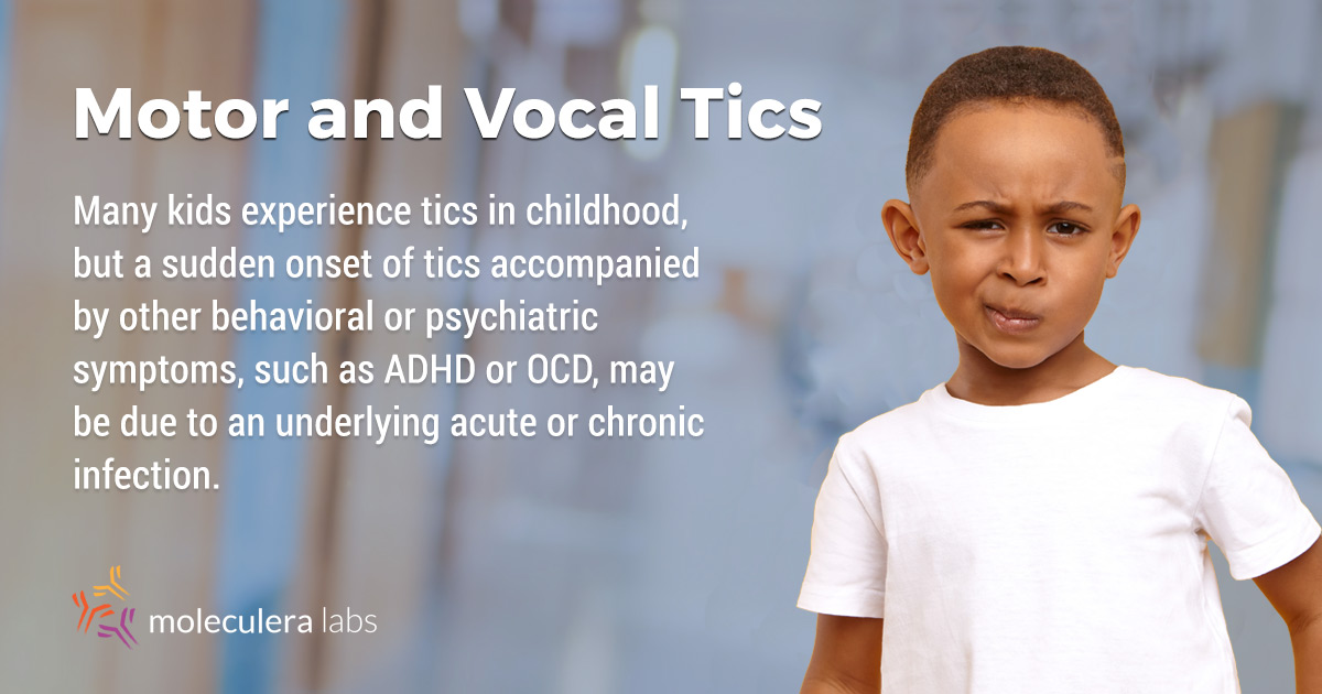 Infections may cause sudden onset of tics in a child